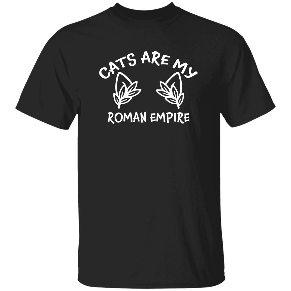 Black t-shirt with white text 'Cats Are My Roman Empire' on a white background
