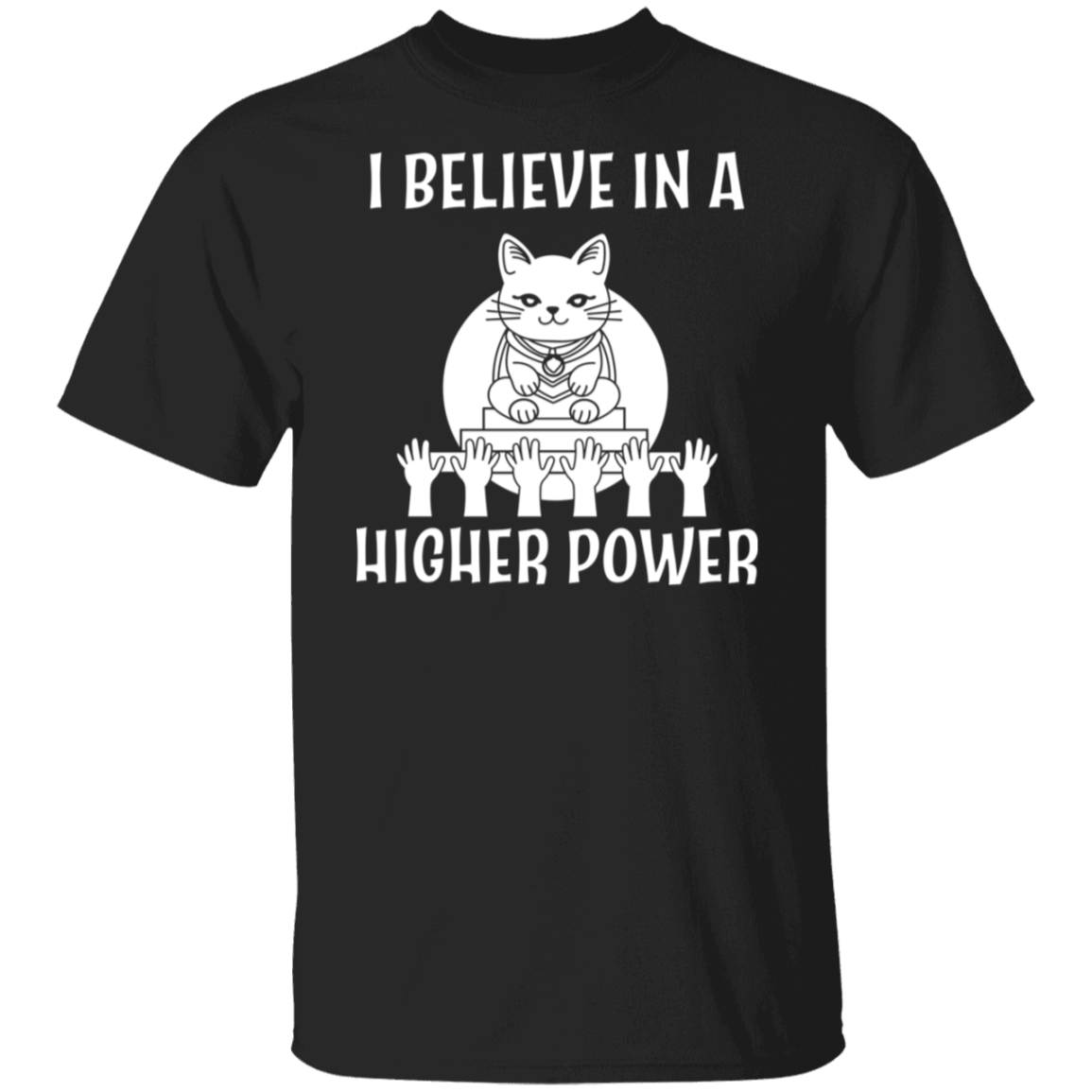 "I Believe In A Higher Power" Cat T-shirt