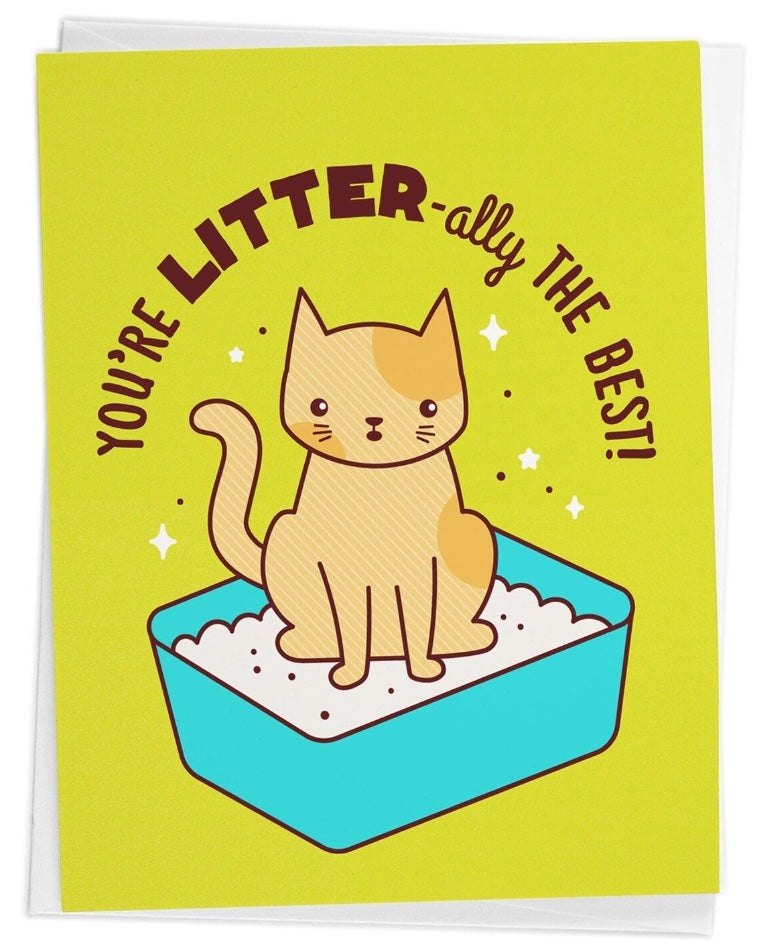 "You're LITTER-ally the Best!" Cat Greeting Card