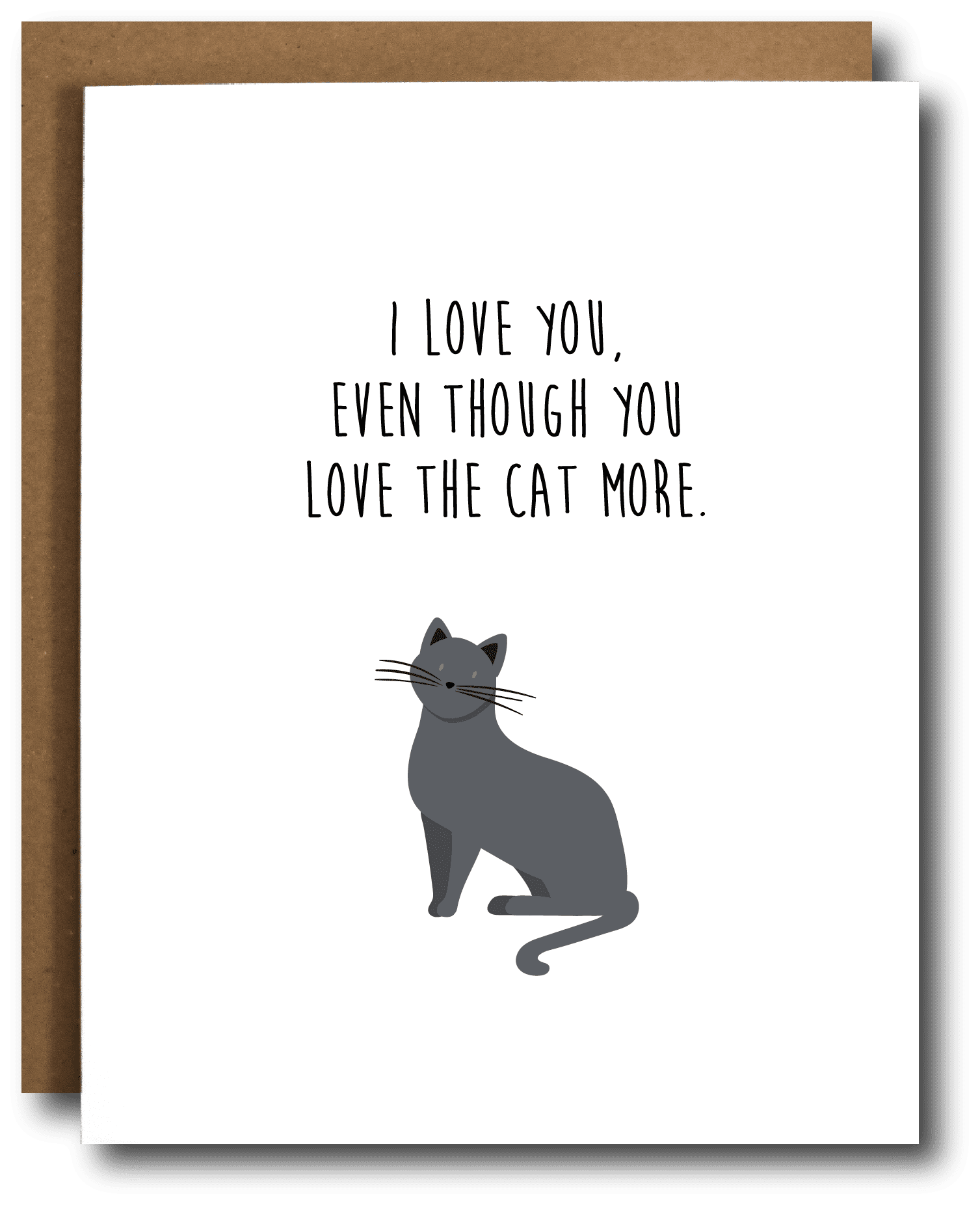 "Love the Cat More" Greeting Card