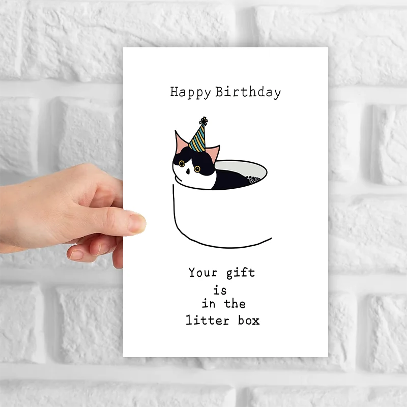 "Happy Birthday, Your Gift Is In The Litter Box" Greeting Card